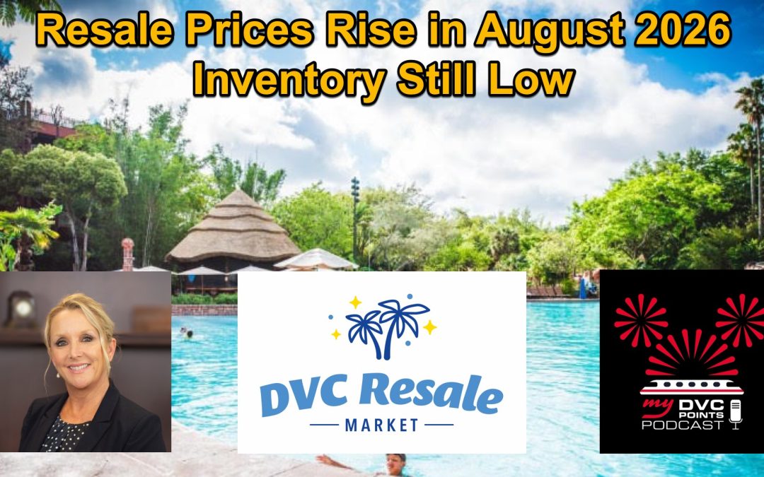 DVC Resale Prices Rise While Inventory Remains Low in August 2028
