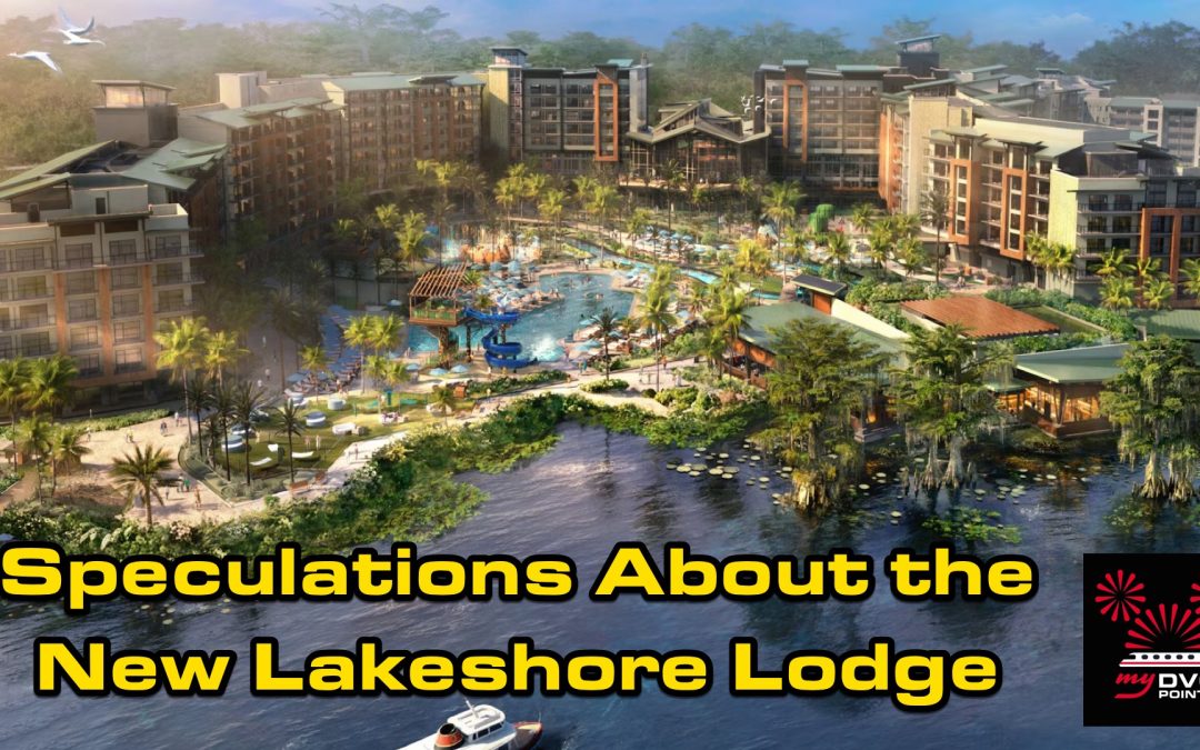 Speculations and Insights on Disney’s Lakeshore Lodge
