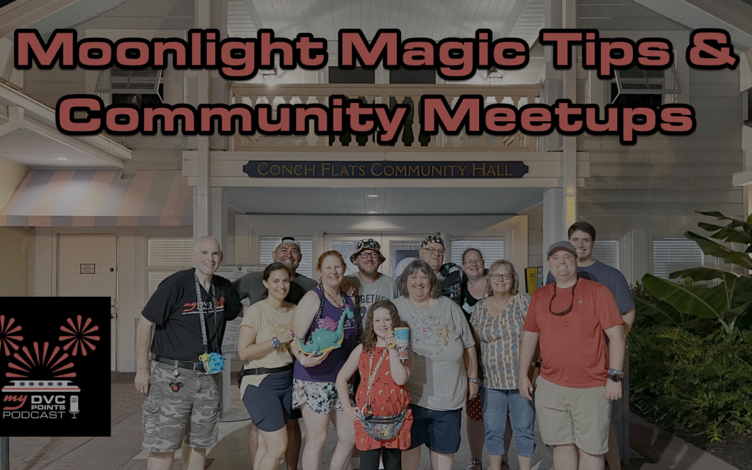 Moonlight Magic and Meetups with Fellow DVC Members